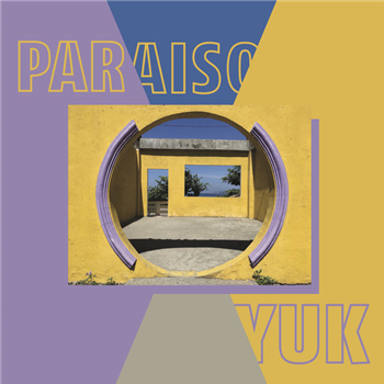yuk. - ‘Paraiso EP’ - Leaving Records