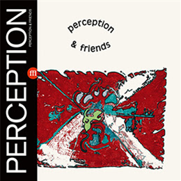 Perception - Perception & Friends - SouffleContinu Records 