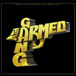ARMED GANG, The - Kenny Claiborne And The Armed Gang - ESPACIAL DISCOS