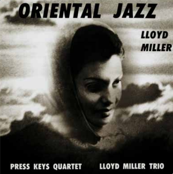 Lloyd Miller- Oriental Jazz - Now Again Records