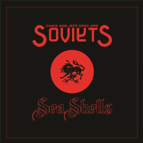 SOVIETS (Chaix & Jeff Spec) - Sea Shells - URBNET SOVIETS (Chaix & Jeff Spec) - Sea Shells - URBNET