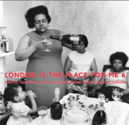 VARIOUS ARTISTS - LONDON IS THE PLACE FOR ME 6 - Honest Jons Records