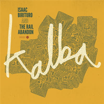 Isaac Birituro & The Rail Abandon - Kalba - Wah Wah 45s