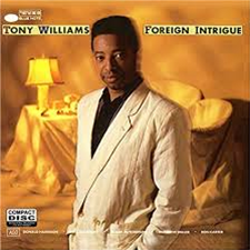 Tony WIlliams - Foreign Intrigue - Blue Note