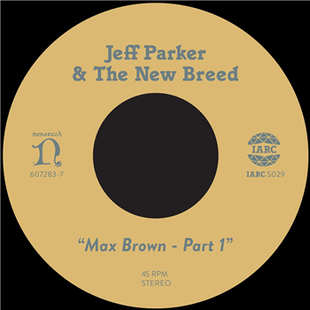 Jeff Parker & The New Breed Max Brown – Part 1 - International Anthem