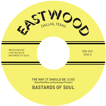 Bastards Of Soul - THE WAY IT SHOULD BE - EASTWOOD MUSIC GROUP