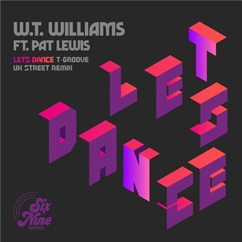 W.T. Williams FT Pat Lewis - SIX NINE RECORDS