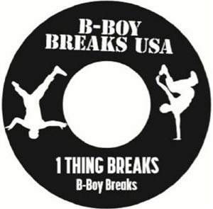 B-Boy Breaks USA - 1 Thing Breaks - B-Boy Breaks