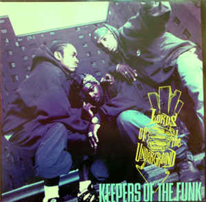 LORDS OF THE UNDERGROUND - KEEPERS OF THE FUNK - MUSIC ON VINYL