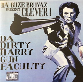Da Buze Bruvaz present Clever 1 - Da Dirty Harry Gun Faculty - Grilchy Party