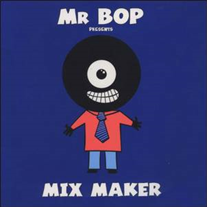MR BOP PRESENTS - MIX MAKER - KIF RECORDS