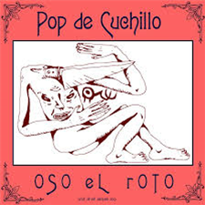 Oso El Roto – Pop De Cuchillo - Bruit direct disques Oso El Roto – Pop De Cuchillo - Bruit direct disques