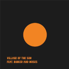 Village Of The Sun (Feat. Binker and Moses) - Village Of The Sun/ Ted - Gearbox Records