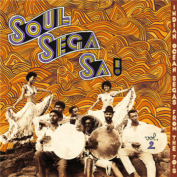 Soul Sega Sa! Volume Two - Indian Ocean Segas From The 70s - Bongo Joe