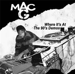 Mac G – Where It’s at: The 90’s Demos - CHOPPED HERRING RECORDS