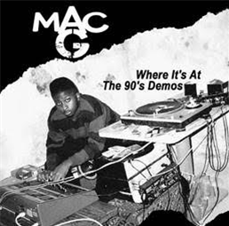 Mac G – Where It’s at: The 90’s Demos - CHOPPED HERRING RECORDS Mac G – Where It’s at: The 90’s Demos - CHOPPED HERRING RECORDS