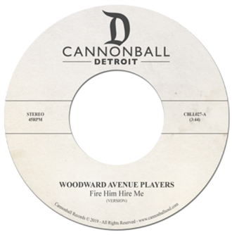 Woodward Avenue Records – Fire Him Hire Me  - CANNONBALL RECORDS