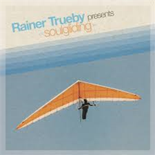 Rainer Trüby - Rainer Trueby presents Soulgliding - BBE Music