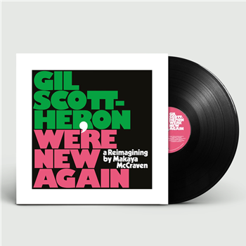 Gil Scott-Heron - ‘We’re New Again - A Re-imagining by Makaya McCraven’ - XL Recordings