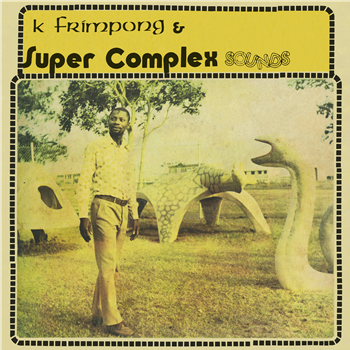 K. FRIMPONG & SUPER COMPLEX SOUNDS - AHYEWA SPECIAL  - Hot Casa Records
