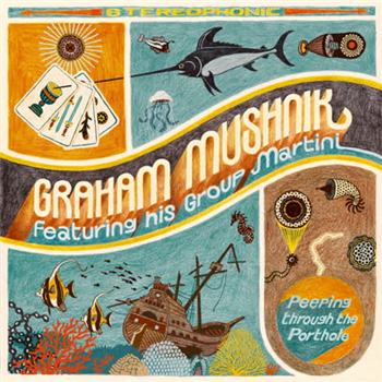 Graham Mushnik - Peeping Through The Porthole - CATAPULTE RECORDS
