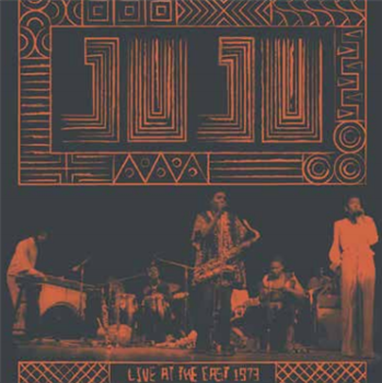 Juju - Live At The East 1973 - Now Again Records