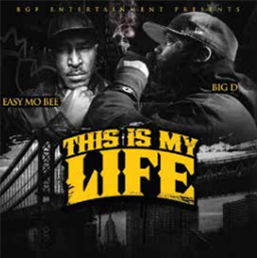 Big D & Easy Mo Bee  - This Is My Life  - Tuff Kong Records 
