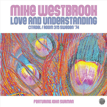 MIKE WESTBROOK - LOVE AND UNDERSTANDING: CITADEL/ROOM 315 SWEDEN 74 - MY ONLY DESIRE RECORDS MIKE WESTBROOK - LOVE AND UNDERSTANDING: CITADEL/ROOM 315 SWEDEN 74 - MY ONLY DESIRE RECORDS