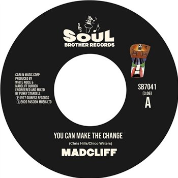 Madcliff - You Can Make The Change / What People Say About Love - Soul Brother Records
