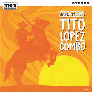 Tito Lopez Combo - Harbans Srih’s Tito Lopez Combo (Black Vinyl) - Tito’s Records