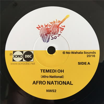 Afro National - Temedi Oh/den Kick - No Wahala Sounds