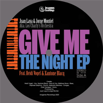 Juan Laya, Jorge Montiel & Los Charlys Orchestra - Give Me The Night Ep - Imagenes Juan Laya, Jorge Montiel & Los Charlys Orchestra - Give Me The Night Ep - Imagenes