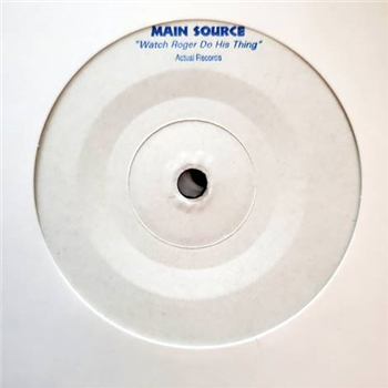 Main Source - Watch Roger Do His Thing - Actual Records