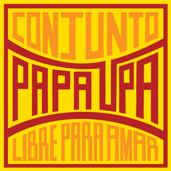 Conjunto Papa Upa - Libre Para Amar - Names You Can Trust