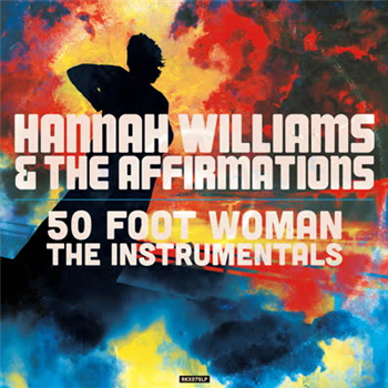 Hannah Williams & The Affirmations - 50 Foot Woman - The Instrumentals - Record Kicks