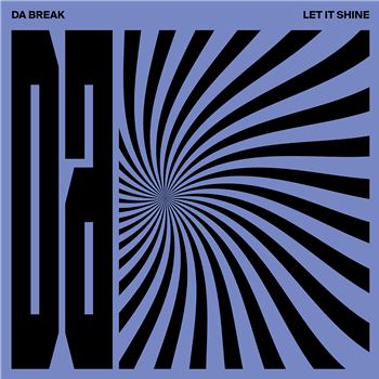 DA BREAK - LET IT SHINE - La Ruche - Le Label