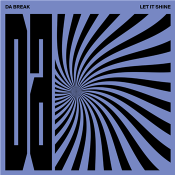 DA BREAK - LET IT SHINE - La Ruche - Le Label DA BREAK - LET IT SHINE - La Ruche - Le Label
