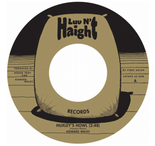 Howard Wales - Huxleys Howl b/w My Blues  - Ubiquity Records