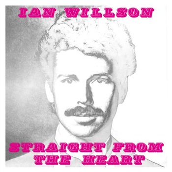 Ian Willson - Straight From The Heart  - Be With Records