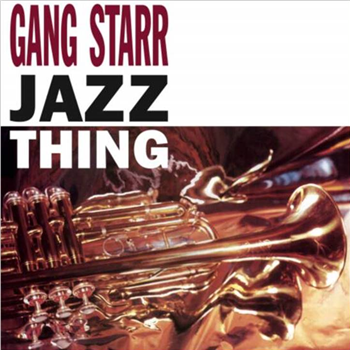 GANG STARR - JAZZ THING - Mr Bongo