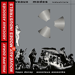Philippe Doray & Les Asociaux Associes - Nouveaux Modes Industriels - SouffleContinu Records 