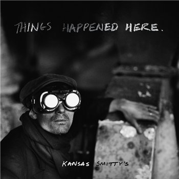 Kansas Smitty’s - Things Happened Here - Ever Records