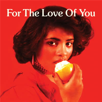 Various Artists - For The Love Of You - Peter Hunningale - Christine Lewin - Pure Silk - Charles - Karen Dixon - George Posse - Misses Misty - Trevor Hartley - Family Love - Michael Prophet - Michael Gordon - Simplicity - Athens Of The North