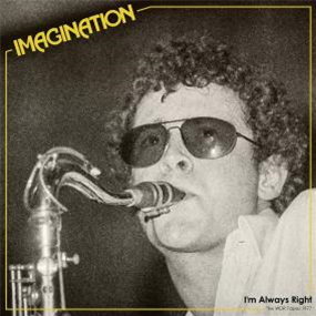IMAGINATION - I’M ALWAYS RIGHT – THE WDR TAPES 1977 - THE ARTLESS CUCKOO