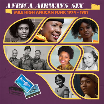 Various Artists - Africa Airways Six (mile High Funk 1974 - 1981) - Eko - J. M. Tim And Foty - Ngalle Jojo - Jude Bondeze - Vicky Edimo - JK Mandengue - Akwassa - Mike Kounou - Airto Fogo - Francois Misse Ngoh - Africa Seven