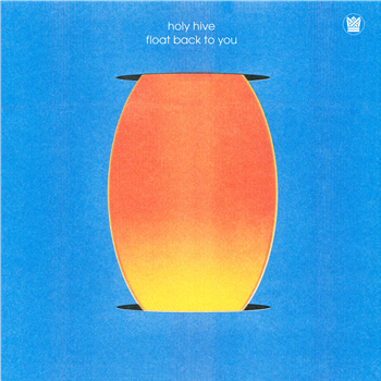 Holy Hive - Float Back To You - BIG CROWN RECORDS