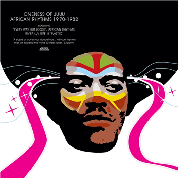 Oneness Of Juju - African Rhythms 1970-1982 - STRUT