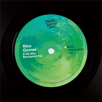 Nico Gomez And His Afro Percussion Inc. - Baila Chibiquiban - Matasuna Records