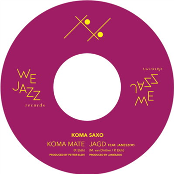 Petter Eldh & Koma Saxo - Koma Mate / Jagd - We Jazz