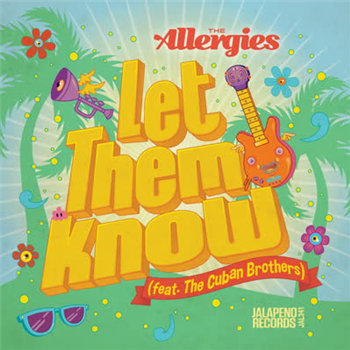 The Allergies - Let Them Know (feat. Cuban Brothers) - Jalapeno Records
